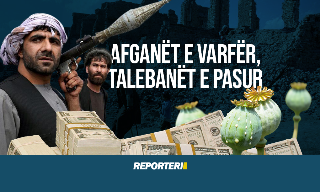 Afganët e varfër, talebanët e pasur