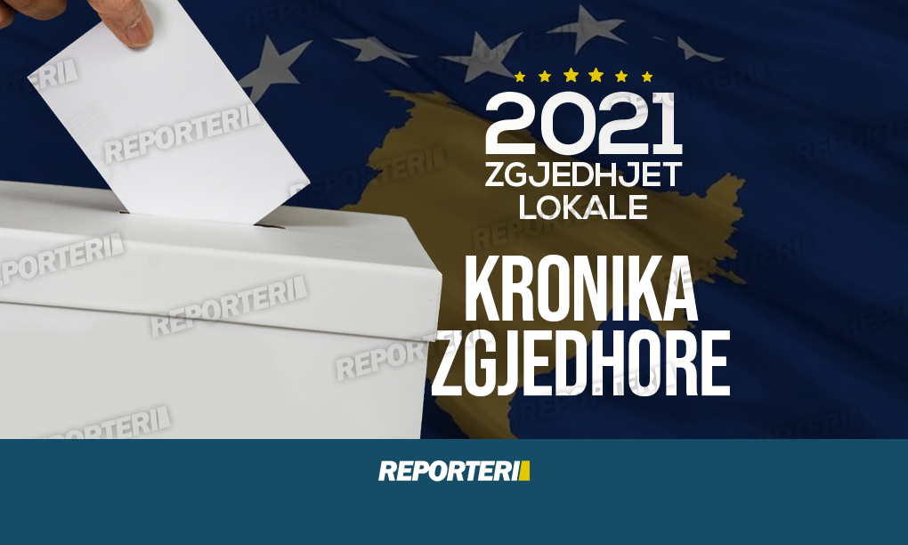 Kronika Zgjedhore - Reporteri - Zgjedhjet lokale 2021