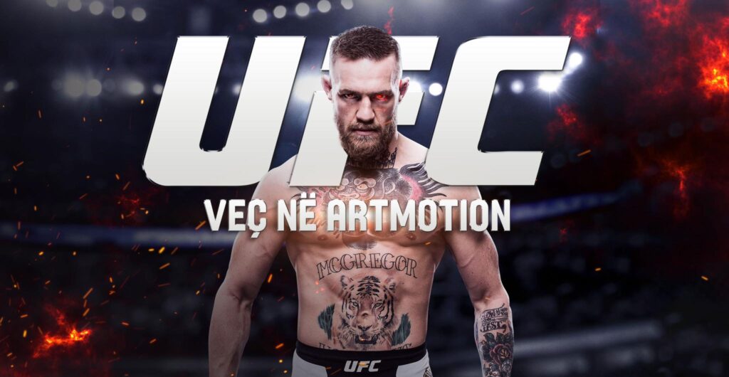 UFC ekskluzivisht në Artmotion!